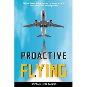 Proactive Flying -- Mike Taylor